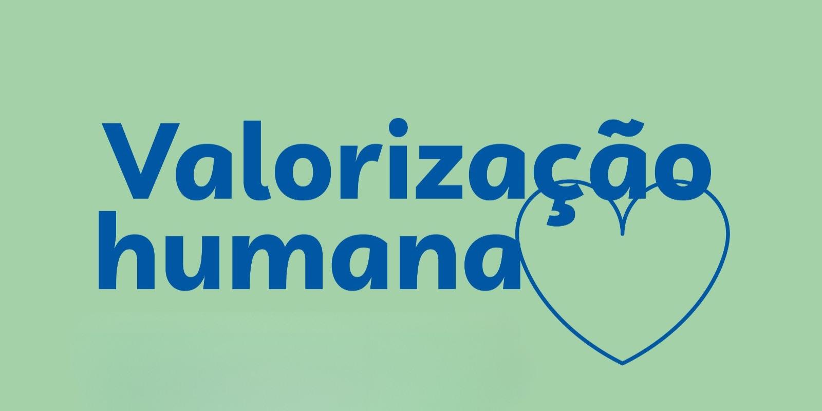 #NossoValor: Valorização Humana #NossoValor: Valorização Humana