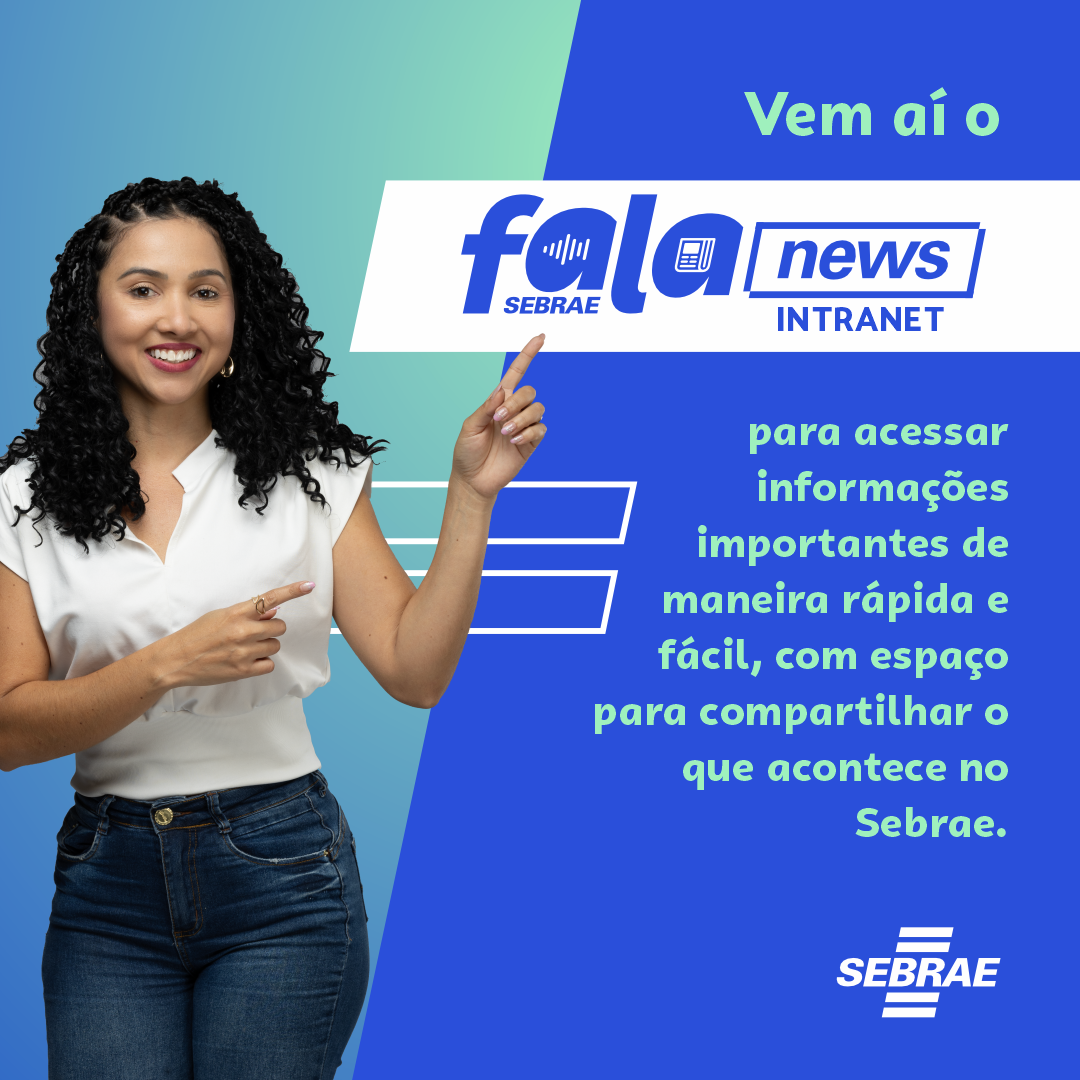 Fala Sebrae: Novos Canais Internos Oficiais
