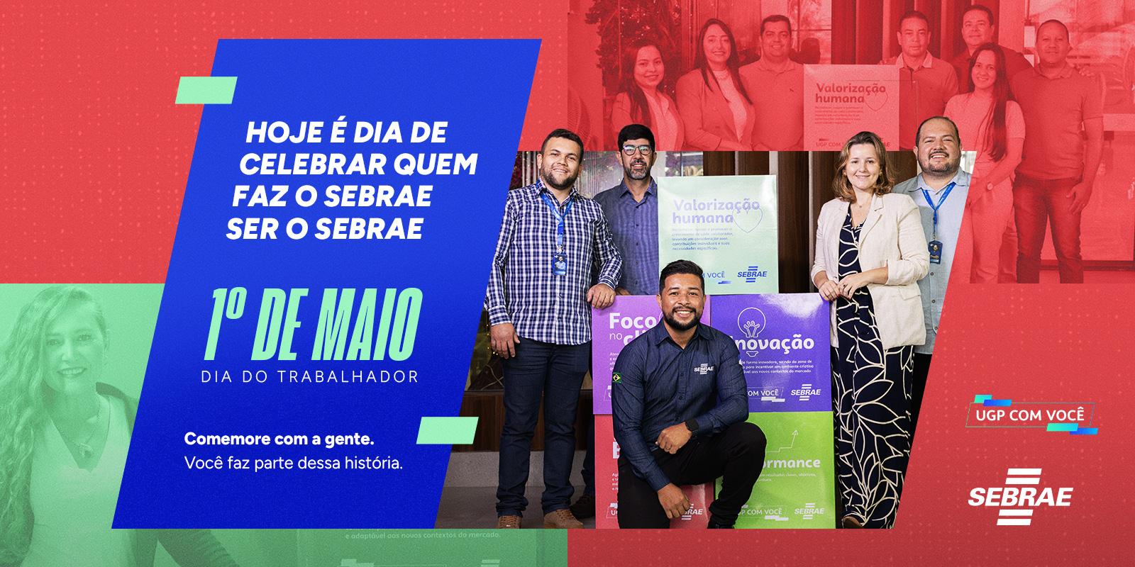 Fique por dentro da programação especial – Dia do Trabalhador no Sebrae Fique por dentro da programação especial – Dia do Trabalhador no Sebrae